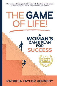 Free greek ebook downloads The Game of Life!: A Woman's Game Plan for Success by Patricia T Kennedy, Patricia T Kennedy FB2 PDF