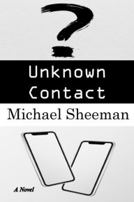 Download books for free pdf Unknown Contact by Michael Sheeman (English Edition)