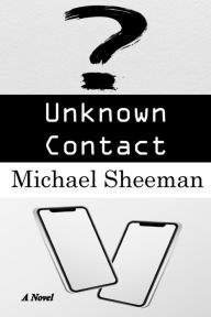Title: Unknown Contact, Author: Michael Sheeman