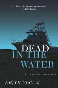 Title: Dead In The Water, Author: Keith Yocum