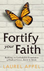Fortify Your Faith: Building an Unshakable Foundation of Radical Grace, Brick by Brick