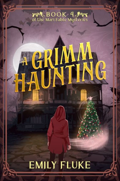 A Grimm Haunting: Book 4 of the Mari Fable Mysteries