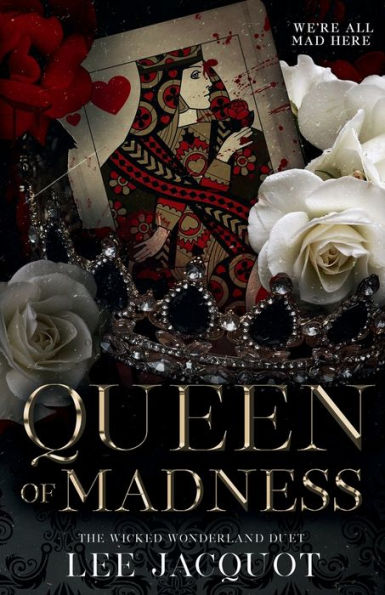 Queen of Madness: The Wicked Wonderland Duet