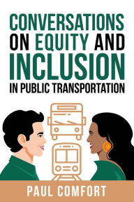 Title: Conversations on Equity and Inclusion in Public Transportation, Author: Paul Comfort