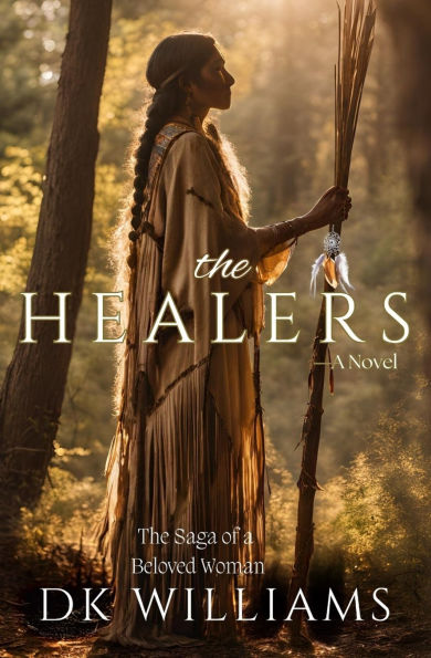 The Healers: Saga of a Beloved Woman