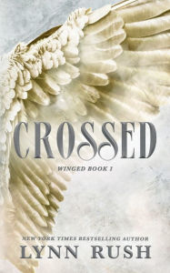 Title: Crossed, Author: Lynn Rush