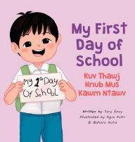 Title: My First Day of School - Kuv Thawj Hnub Mus Kawm Ntawv, Author: Tory Envy