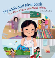 Title: My Look and Find Book - Kuv Phau Ntawv Saib Thiab Nrhiav, Author: Tory Envy