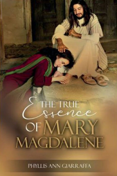 The True Essence of Mary Magdalene