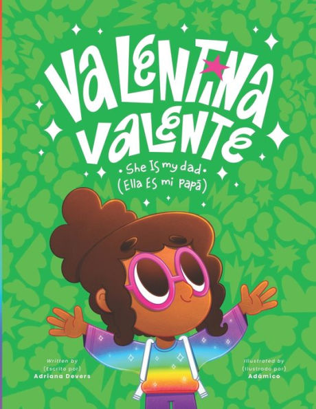 Valentina Valente: She Is My Dad * Ella Es Mi Papï¿½