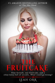 Download ebook for mobile free The Fruitcake: A twisty mystery you won't soon forget 9798985578386 CHM DJVU (English Edition) by Leah Orr