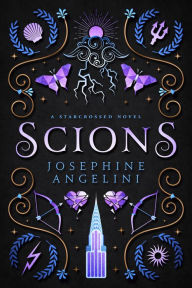 Title: Scions: A Prequel to the Starcrossed Series, Author: Josephine Angelini