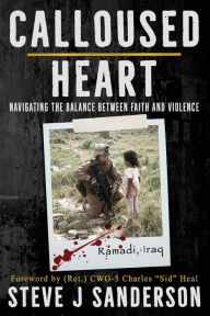 Download a free guest book Calloused Heart: Navigating the Balance between Faith and Violence