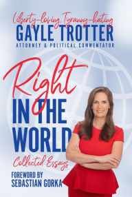 Title: Right in the World, Author: Gayle Trotter
