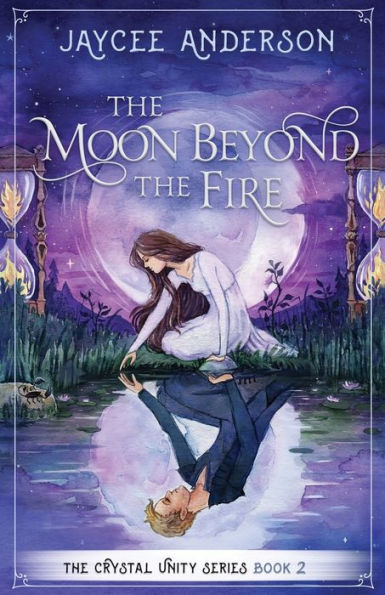 the Moon Beyond Fire: Crystal Unity Series Book 2