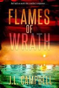 Title: Flames of Wrath, Author: J.L. Campbell