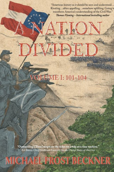 A Nation Divided: A 12-Hour Miniseries of the American Civil War: Episodes 101-104