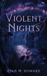 Title: Violent Nights, Author: Ryan M. Howard