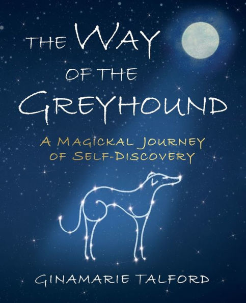 the Way of Greyhound: A Magickal Journey Self-Discovery
