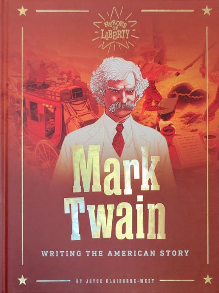 Mark Twain: Writing the American Story