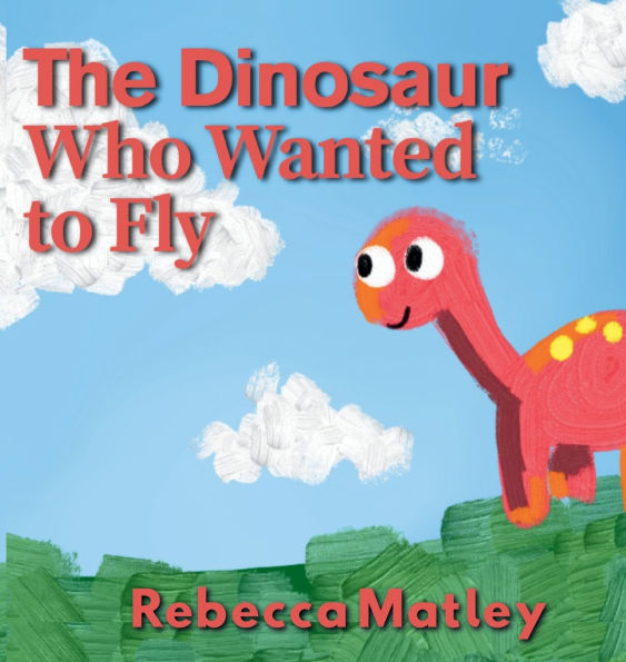 The Dinosaur Who Wanted to Fly