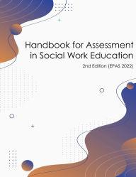 Title: Handbook for Assessment in Social Work Education (v. 2022 EPAS), Author: Tobi DeLong Hamilton