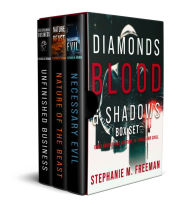 Title: Diamonds Blood and Shadows Box Set, Author: Stephanie M. Freeman