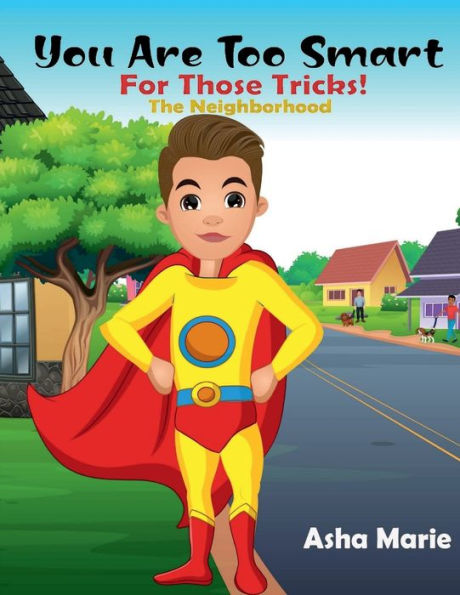 You Are Too Smart for Those Tricks!: The Neighborhood