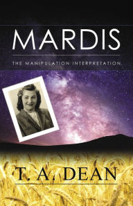 Title: Mardis: The Manipulation Interpretation, Author: T. A. Dean