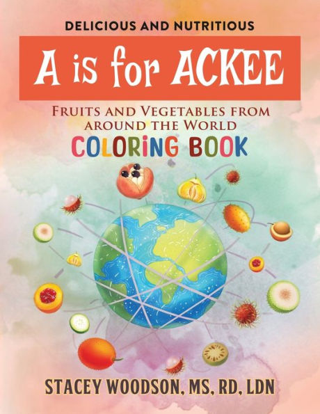 A Is for Ackee: Fruits and Vegetables From Around the World Coloring Book