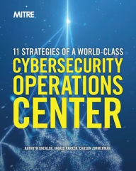 Title: 11 Strategies of a World-Class Cybersecurity Operations Center, Author: Kathryn Knerler