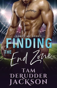 Title: Finding the End Zone, Author: Tam Derudder Jackson