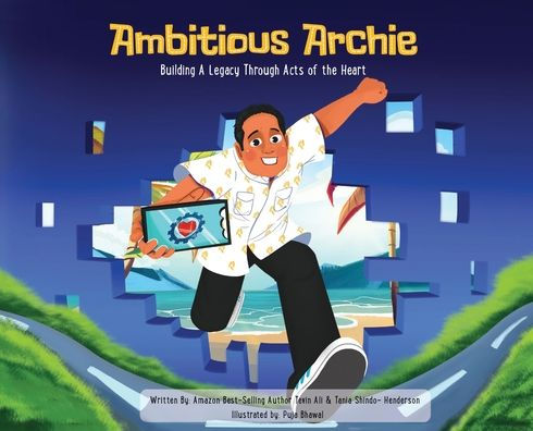 Ambitious Archie: Building a Legacy Through Acts of the Heart