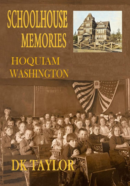Schoolhouse Memories: Hoquiam, Washington