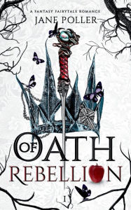 Title: Oath of Rebellion, Author: Jane Poller