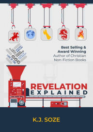 Title: Revelation Explained, Author: K.J. Soze