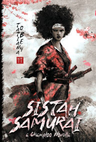 Download pdf textbooks online Sistah Samurai: A Champloo Novella in English by Tatiana Obey 9798985664980
