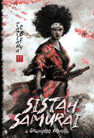 Free e textbooks downloads Sistah Samurai: A Champloo Novella 9798985664980 (English literature)  by Tatiana Obey