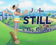 Title: I Am STILL a Big Brother, Author: Bella Mody