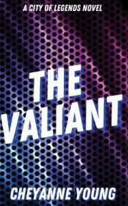 Title: The Valiant, Author: Cheyanne Young
