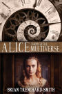 ALICE THROUGH THE MULTIVERSE