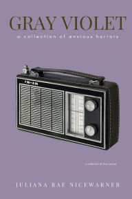Download books to ipod kindle Gray Violet: A Collection of Anxious Horrors (English Edition) by Juliana Nicewarner 