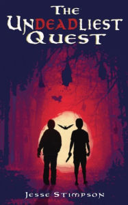 Title: The Undeadliest Quest, Author: Jesse Stimpson