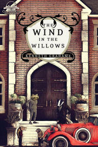 Title: The Wind in the Willows (Classics Made Easy): Unabridged, with Comprehensive Glossary, Biographical Article, and Historical Context, Author: Kenneth Grahame