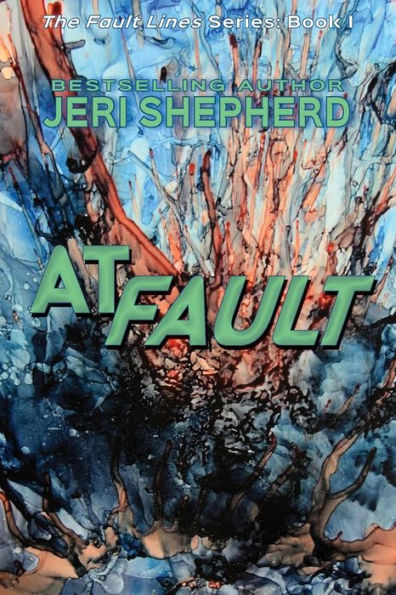 At Fault: The Fault Lines Series Book 1
