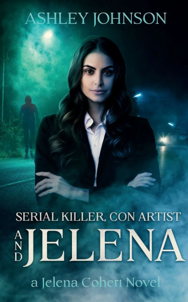 Serial Killer, Con Artist and Jelena