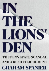 Books downloading onto kindle In the Lions' Den: The Penn State Scandal and a Rush to Judgment by Graham Spanier, Graham Spanier 9798985699494 (English Edition)