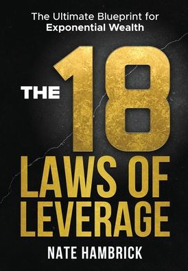 The 18 Laws of Leverage