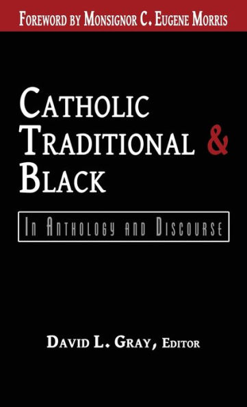 Catholic, Traditional & Black: In Anthology and Discourse