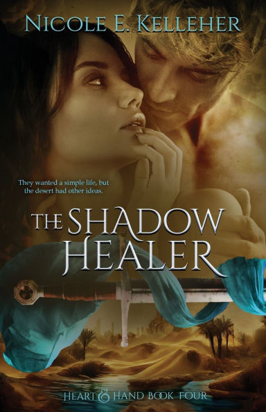The Shadow Healer, Book Four of Heart and Hand Series: A Sexy, Friends to Lovers Fantasy Romance